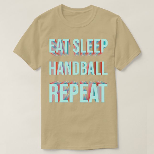T-shirt Manger Sleep handball répéter drôle de la citation (Design devant)