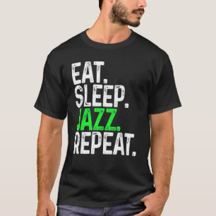T-shirt Manger Sleep Jazz Répéter Funny Jazz