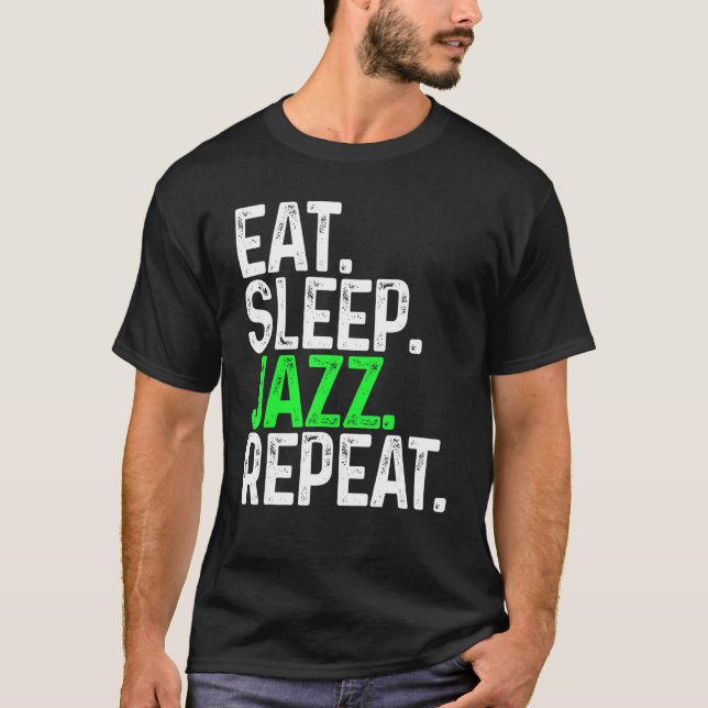 T-shirt Manger Sleep Jazz Répéter Funny Jazz (Devant)