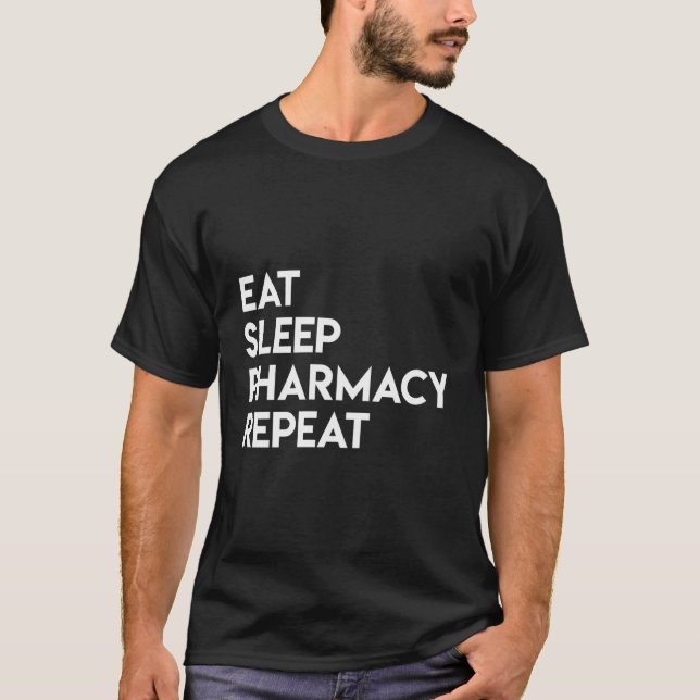 T-shirt Manger Sleep Pharmacie Répéter Pharmaciste Cadeau  (Devant)