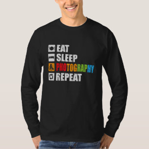 T-shirt Manger Sleep Photographie Répéter Caméra Prendre u