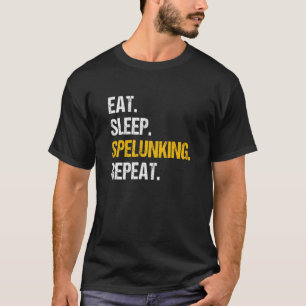 T-shirt Manger Sleep Speluning Répéter Caver Speleology Ca