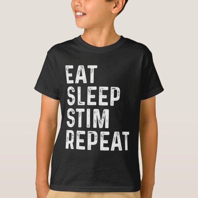 T-shirt Manger Sleep Stim Répéter Sensibilisation sur l'au (Devant)