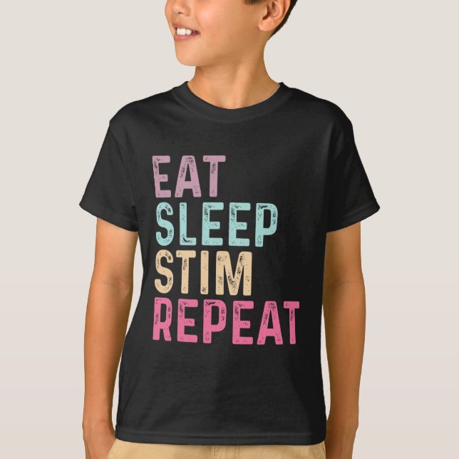 T-shirt Manger Sleep Stim Répéter Sensibilisation sur l'au (Devant)