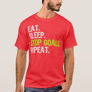 T-shirt Manger Sleep Stop Buts Répéter Funny Goalkeeper