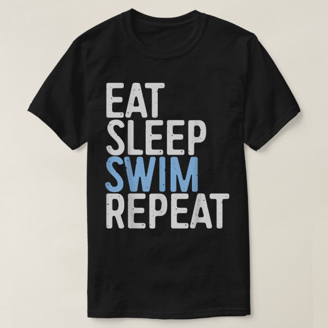 T-shirt Manger Sleep Swim Répéter nager Cadeau  (Design devant)