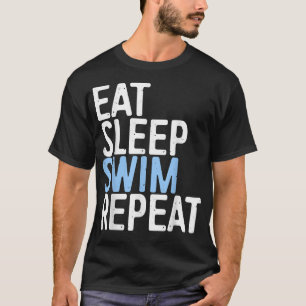 T-shirt Manger Sleep Swim Répéter nager Cadeau 