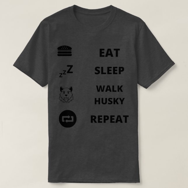 T-shirt Manger Sleep Walk Husky Répéter (Design devant)