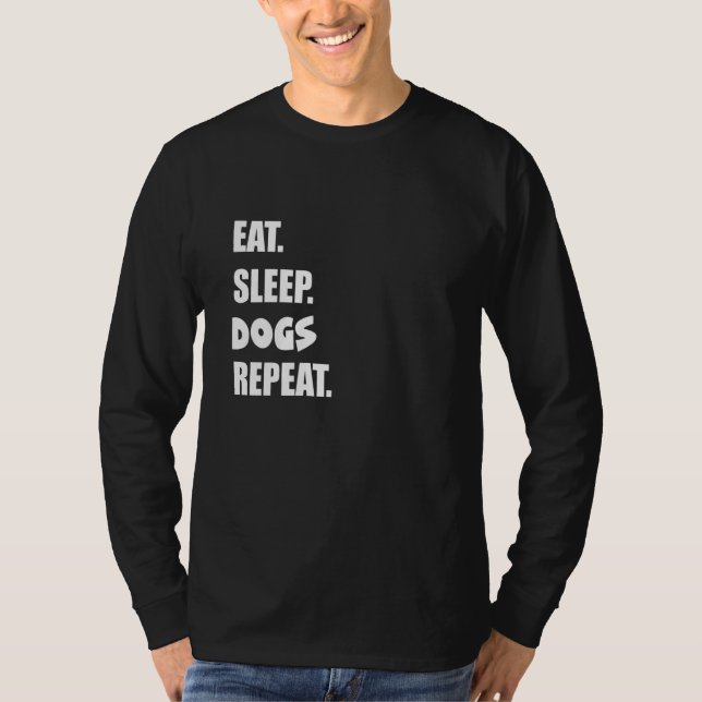 T-shirt Manger Sommeil Chiens Répéter  1 (Devant)