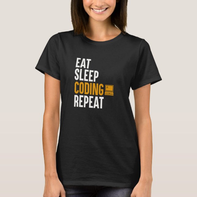 T-shirt Manger Sommeil Codage   Programmation Ordinateur B (Devant)
