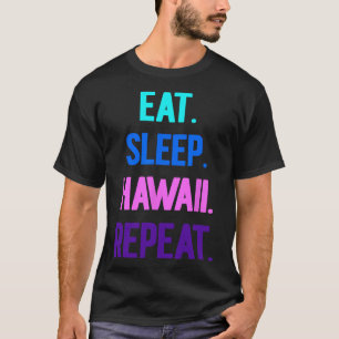 T-shirt Manger Sommeil Hawaï Répéter Vibes Aloha Tiki Luau