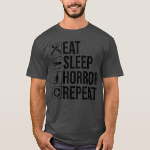 T-shirt Manger Sommeil Horreur Répéter Drôles Amis amateur