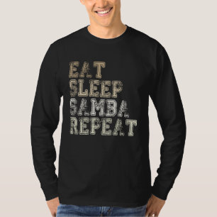 T-shirt Manger Sommeil Samba Répéter Musique Samba Danseur
