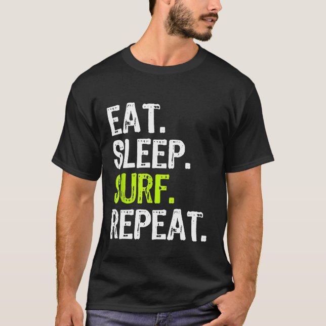 T-shirt Manger Surf de sommeil Répéter Surf Surfer Funny C (Devant)