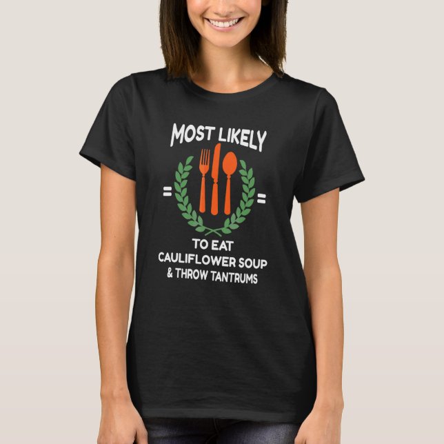 T-shirt Manger une salade de chou-fleur et lancer des cris (Devant)