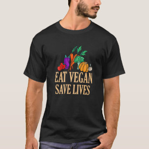T-shirt Manger Vegan Sauvez des vies Végétarisme Végétarie