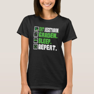 T-shirt Manger Végétarien Jardin Dormir Répéter Végétalien