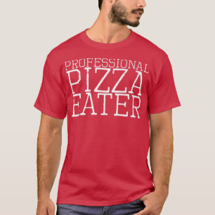 T-shirt Mangeur de Pizza Professionnel Premium4812