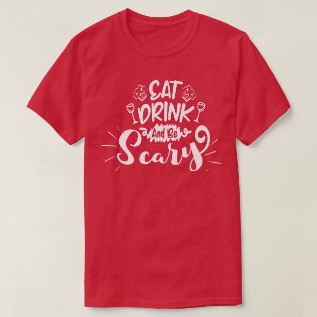 T-shirt Mangez Boire et ayez peur (Design devant)