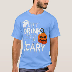 T-shirt Mangez boire et être drôle Effrayant le 30 octobre