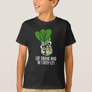 T-shirt Mangez Boire Et Soyez Choyeux Veggie Pun Dark BG