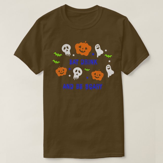 T-shirt Mangez Boire Et Soyez Effrayant Drôle Halloween Te (Design devant)