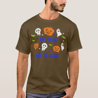 T-shirt Mangez Boire Et Soyez Effrayant Drôle Halloween Te