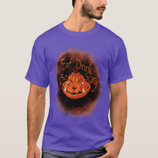 T-shirt Mangez Boire Soyez Effrayant