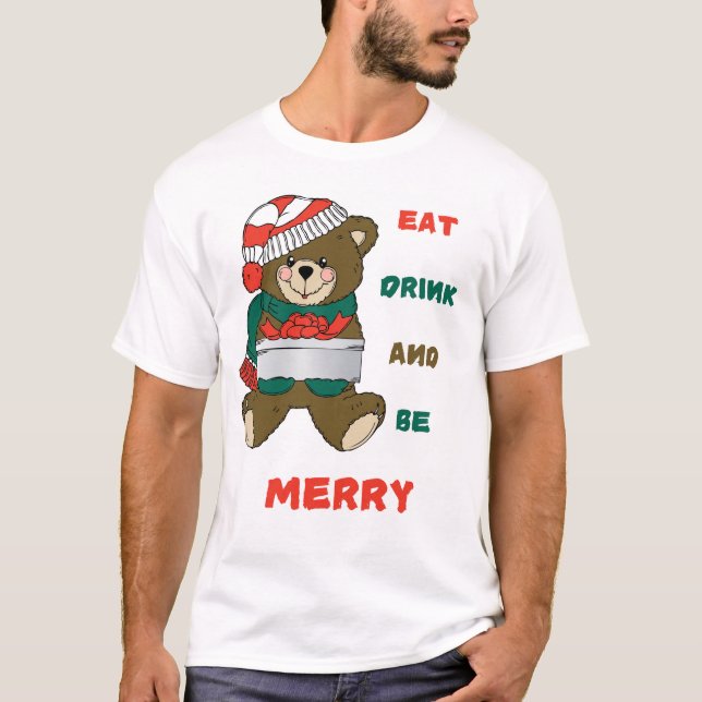 T-shirt Mangez, buvez et soyez joyeux - Bête Ours Noël TEL (Devant)