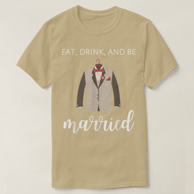 T-shirt Mangez, buvez et soyez marié Drôle Groom Tee (Design devant)