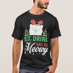 T-shirt Mangez, Buvez Et Soyez Meowny Chat De Noël