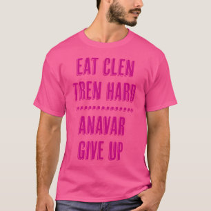 T-shirt Mangez Clen Tren Hard Anavar Abandonner Funny Body