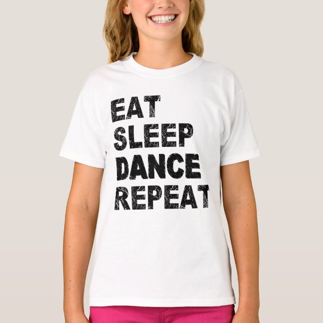 T-shirt Mangez Danser Dormir Répéter (Devant)