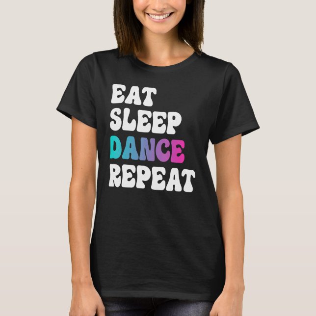 T-shirt Mangez Danser Dormir Répéter Danser Garçons Filles (Devant)