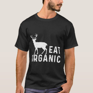 T-shirt Mangez de la chasse biologique Cher Cher Chasseur