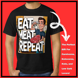 T-shirt Mangez de la viande Répéter Carnivore Ketovore Ket