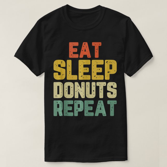 T-shirt Mangez des beignets de sommeil Répéter Doughnut Lo (Design devant)