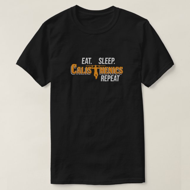 T-shirt Mangez des calisthènes du sommeil Répéter l'entraî (Design devant)