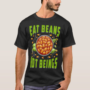 T-shirt Mangez des haricots, pas des êtres Vegan Vegan Ci