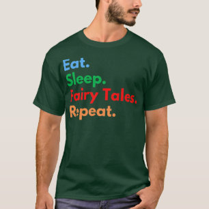 T-shirt Mangez des histoires fées de sommeil Répéter pour