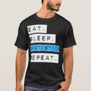 T-shirt Mangez des statistiques de sommeil Répéter le mail