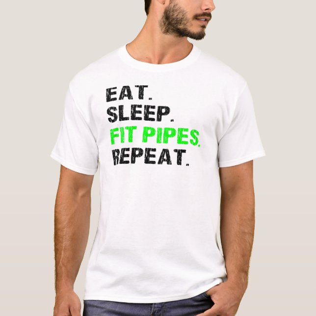 T-shirt Mangez des tuyaux de sommeil réparateurs de tuyaut (Devant)