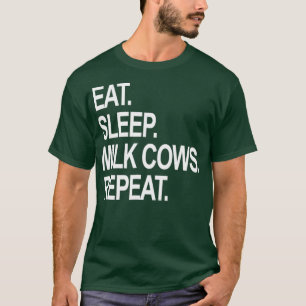 T-shirt Mangez des vaches de lait endormies Répétez des 
