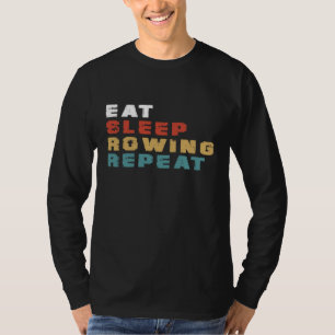 T-shirt Mangez Dormir Aviron Répéter Drôle Aviron Joueur C