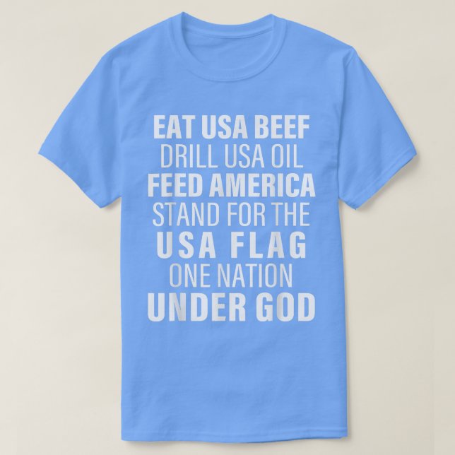 T-shirt Mangez Du Boeuf Usa Drill Huile Usa Feed America  (Design devant)
