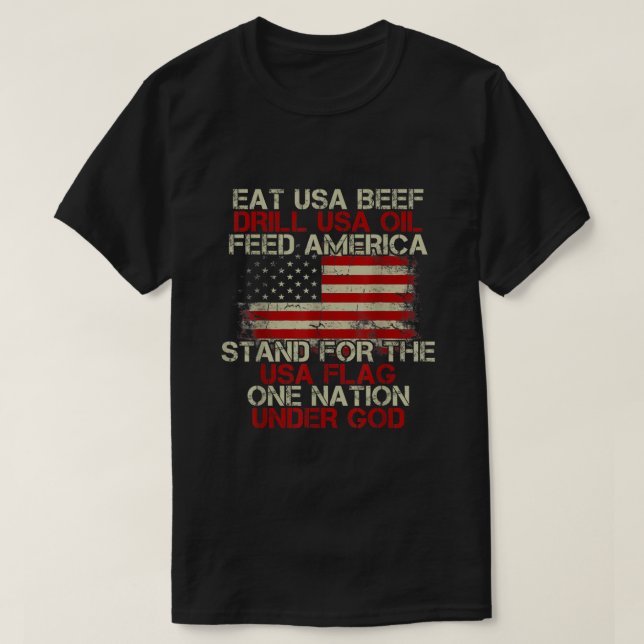 T-shirt Mangez Du Boeuf Usa Drill Huile Usa Feed America S (Design devant)