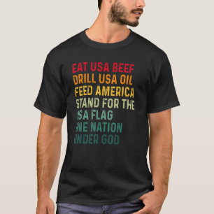 T-shirt Mangez Du Boeuf Usa Drill Huile Usa Feed America S