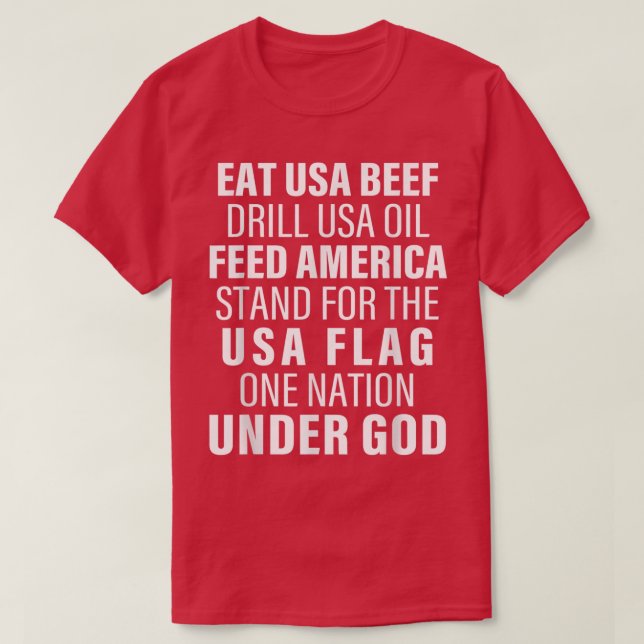 T-shirt Mangez Du Boeuf Usa Drill Huile Usa Feed America S (Design devant)