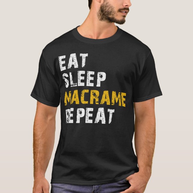 T-shirt mangez du macrame de sommeil (Devant)