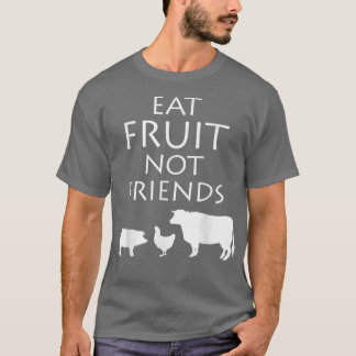 T-shirt Mangez Fruit Pas d'amis Végétarien Végétarien Mour